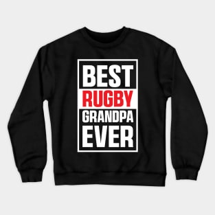 Mens Best Rugby Grandpa Ever - Rugby Grandpa Rugby Crewneck Sweatshirt